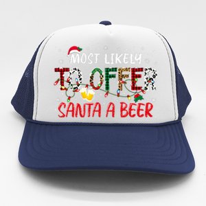 Most Likely To Offer Santa A Beer Christmas Trucker Hat