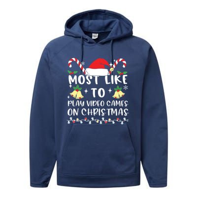 Most Likely To Play Video Games On Christmas Family Crew Gift Performance Fleece Hoodie