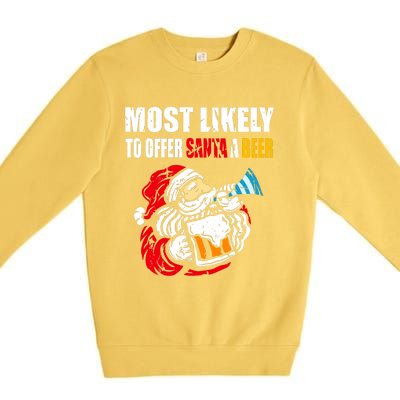 Most Likely To Offer Santa A Beer Funny Christmas Premium Crewneck Sweatshirt