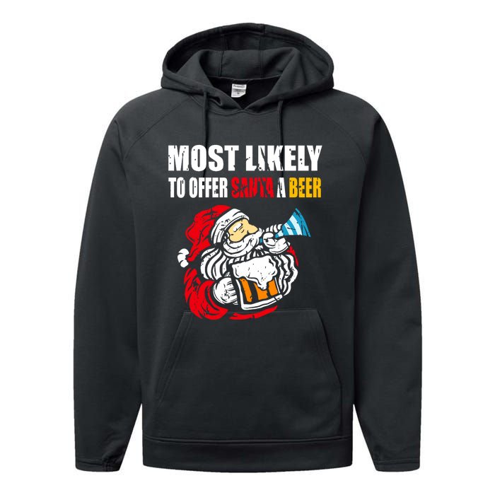 Most Likely To Offer Santa A Beer Funny Christmas Performance Fleece Hoodie