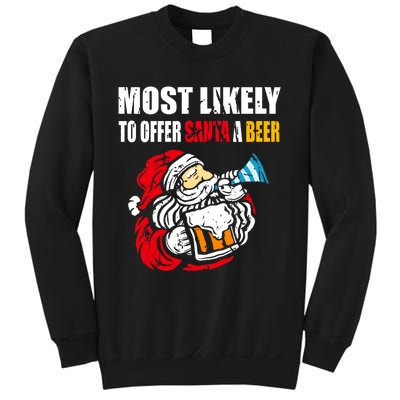 Most Likely To Offer Santa A Beer Funny Christmas Sweatshirt