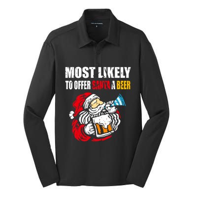 Most Likely To Offer Santa A Beer Funny Christmas Silk Touch Performance Long Sleeve Polo