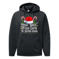 Most Likely To Ask Santa To Define Good Christmas Family Performance Fleece Hoodie