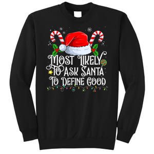 Most Likely To Ask Santa To Define Good Christmas Family Sweatshirt