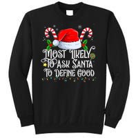 Most Likely To Ask Santa To Define Good Christmas Family Sweatshirt