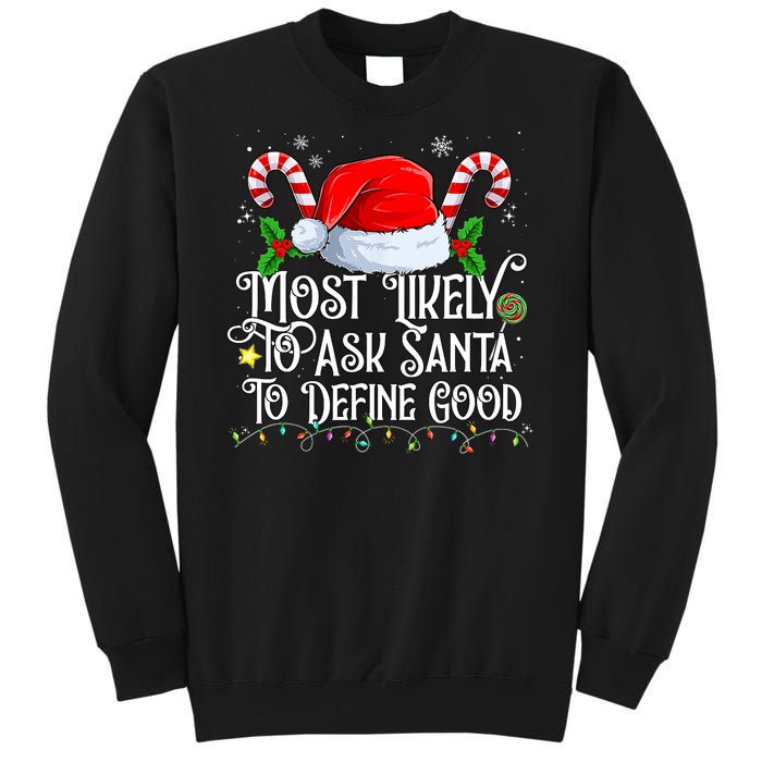 Most Likely To Ask Santa To Define Good Christmas Family Sweatshirt