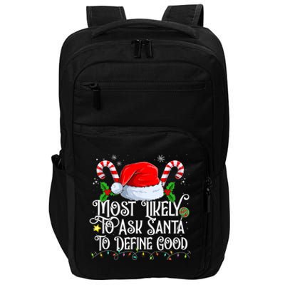 Most Likely To Ask Santa To Define Good Christmas Family Impact Tech Backpack