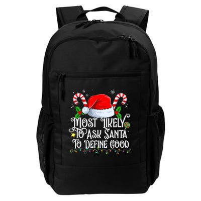 Most Likely To Ask Santa To Define Good Christmas Family Daily Commute Backpack