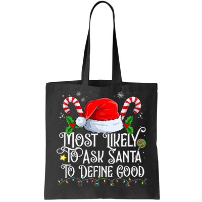 Most Likely To Ask Santa To Define Good Christmas Family Tote Bag