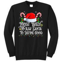 Most Likely To Ask Santa To Define Good Christmas Family Tall Sweatshirt