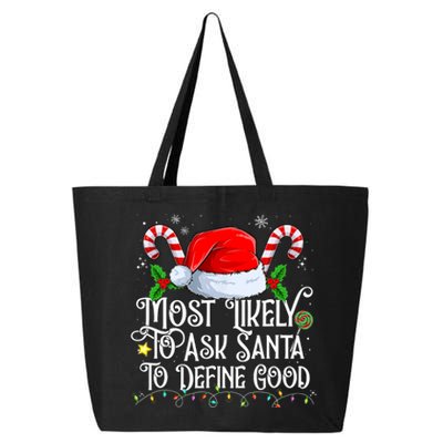 Most Likely To Ask Santa To Define Good Christmas Family 25L Jumbo Tote