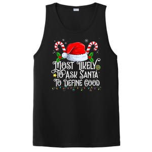 Most Likely To Ask Santa To Define Good Christmas Family PosiCharge Competitor Tank