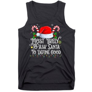 Most Likely To Ask Santa To Define Good Christmas Family Tank Top