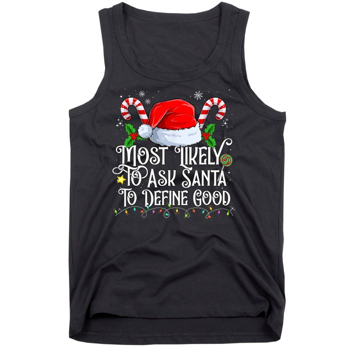 Most Likely To Ask Santa To Define Good Christmas Family Tank Top