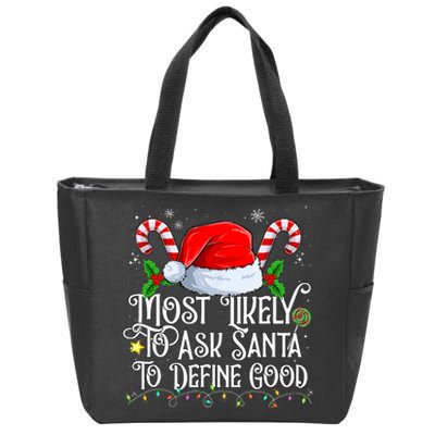 Most Likely To Ask Santa To Define Good Christmas Family Zip Tote Bag