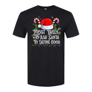 Most Likely To Ask Santa To Define Good Christmas Family Softstyle CVC T-Shirt