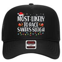 Most Likely To Race Santa's Sleigh Xmas Family Christmas High Crown Mesh Back Trucker Hat