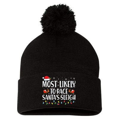 Most Likely To Race Santa's Sleigh Xmas Family Christmas Pom Pom 12in Knit Beanie