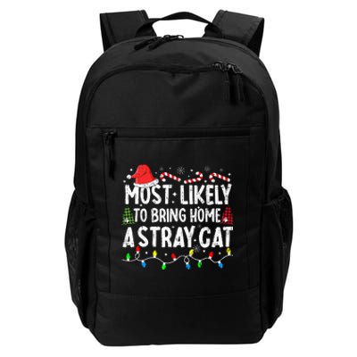 Most Likely To Bring Home A Stray Cat Matching Christmas Cat Daily Commute Backpack