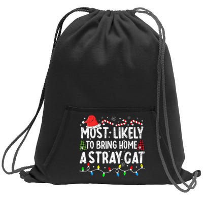 Most Likely To Bring Home A Stray Cat Matching Christmas Cat Sweatshirt Cinch Pack Bag