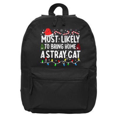 Most Likely To Bring Home A Stray Cat Matching Christmas Cat 16 in Basic Backpack