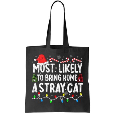 Most Likely To Bring Home A Stray Cat Matching Christmas Cat Tote Bag