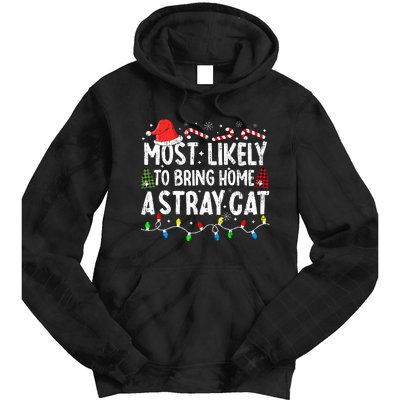 Most Likely To Bring Home A Stray Cat Matching Christmas Cat Tie Dye Hoodie