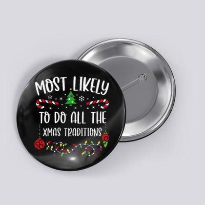 Most Likely To Do All The Xmas Traditions Funny Christmas Family Matching Cute Button