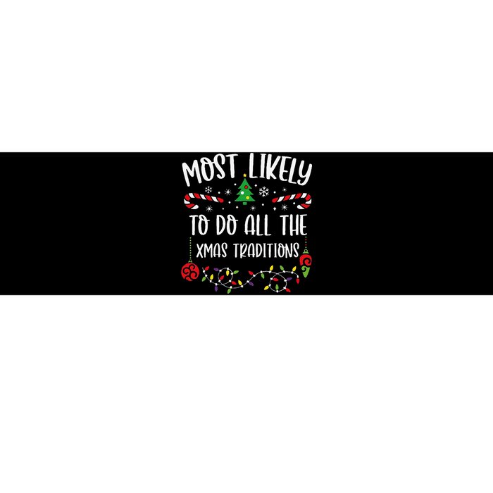 Most Likely To Do All The Xmas Traditions Funny Christmas Family Matching Cute Bumper Sticker