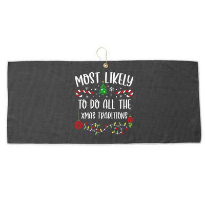 Most Likely To Do All The Xmas Traditions Funny Christmas Family Matching Cute Large Microfiber Waffle Golf Towel