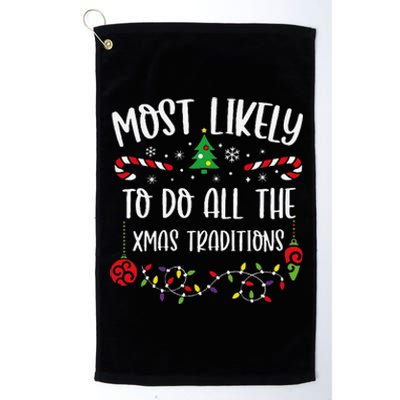 Most Likely To Do All The Xmas Traditions Funny Christmas Family Matching Cute Platinum Collection Golf Towel