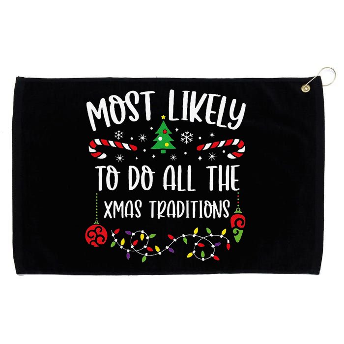 Most Likely To Do All The Xmas Traditions Funny Christmas Family Matching Cute Grommeted Golf Towel