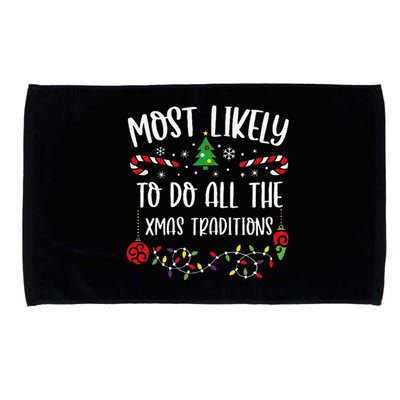 Most Likely To Do All The Xmas Traditions Funny Christmas Family Matching Cute Microfiber Hand Towel