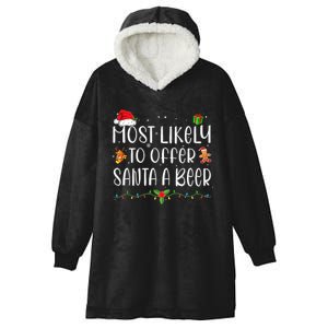 Most Likely To Offer Santa A Beer Funny Drinking Christmas Hooded Wearable Blanket