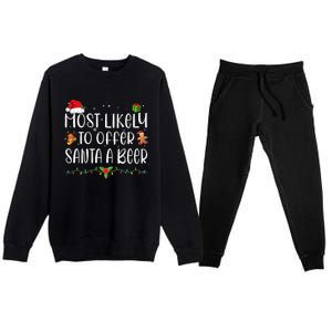 Most Likely To Offer Santa A Beer Funny Drinking Christmas Premium Crewneck Sweatsuit Set