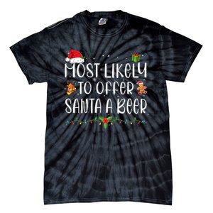 Most Likely To Offer Santa A Beer Funny Drinking Christmas Tie-Dye T-Shirt