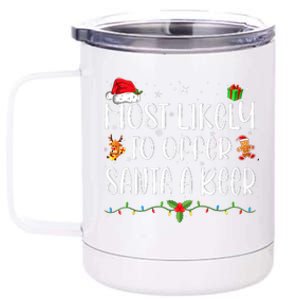 Most Likely To Offer Santa A Beer Funny Drinking Christmas 12 oz Stainless Steel Tumbler Cup