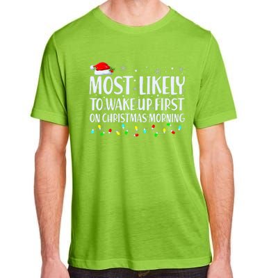 Most Likely To Wake Up First On Christmas Morning Xmas Light Adult ChromaSoft Performance T-Shirt