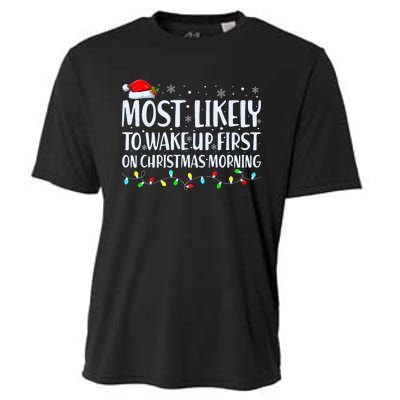 Most Likely To Wake Up First On Christmas Morning Xmas Light Cooling Performance Crew T-Shirt