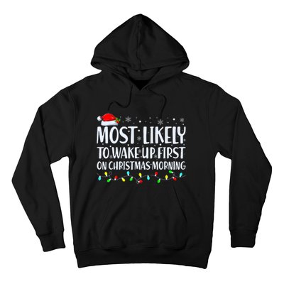 Most Likely To Wake Up First On Christmas Morning Xmas Light Hoodie