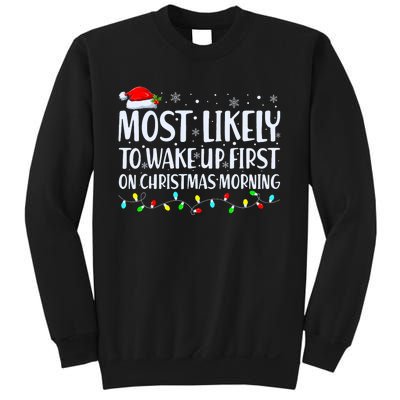 Most Likely To Wake Up First On Christmas Morning Xmas Light Sweatshirt