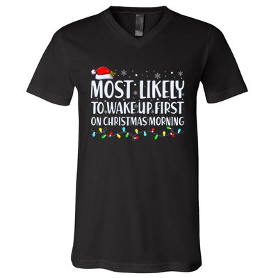 Most Likely To Wake Up First On Christmas Morning Xmas Light V-Neck T-Shirt