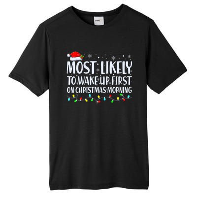 Most Likely To Wake Up First On Christmas Morning Xmas Light Tall Fusion ChromaSoft Performance T-Shirt