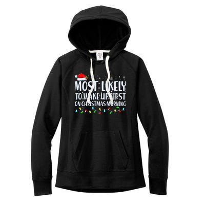 Most Likely To Wake Up First On Christmas Morning Xmas Light Women's Fleece Hoodie