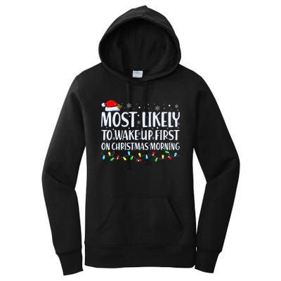 Most Likely To Wake Up First On Christmas Morning Xmas Light Women's Pullover Hoodie