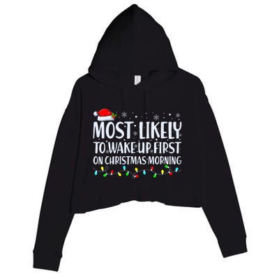 Most Likely To Wake Up First On Christmas Morning Xmas Light Crop Fleece Hoodie