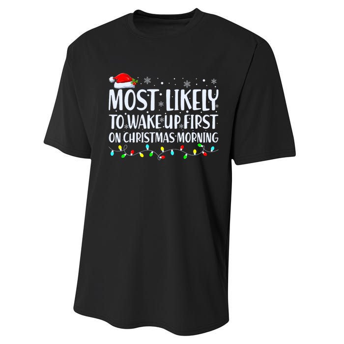 Most Likely To Wake Up First On Christmas Morning Xmas Light Performance Sprint T-Shirt