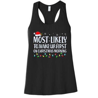 Most Likely To Wake Up First On Christmas Morning Xmas Light Women's Racerback Tank