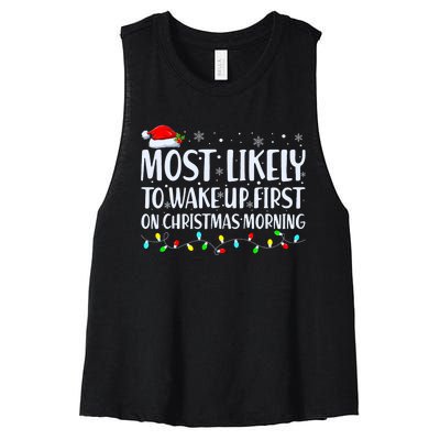 Most Likely To Wake Up First On Christmas Morning Xmas Light Women's Racerback Cropped Tank