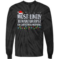 Most Likely To Wake Up First On Christmas Morning Xmas Light Tie-Dye Long Sleeve Shirt